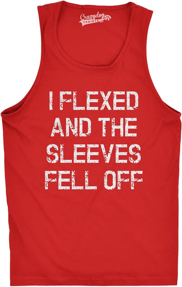 Crazy Dog Mens I Flexed and The Sleeves Fell Off Tank Top Funny Gym Workout Tee