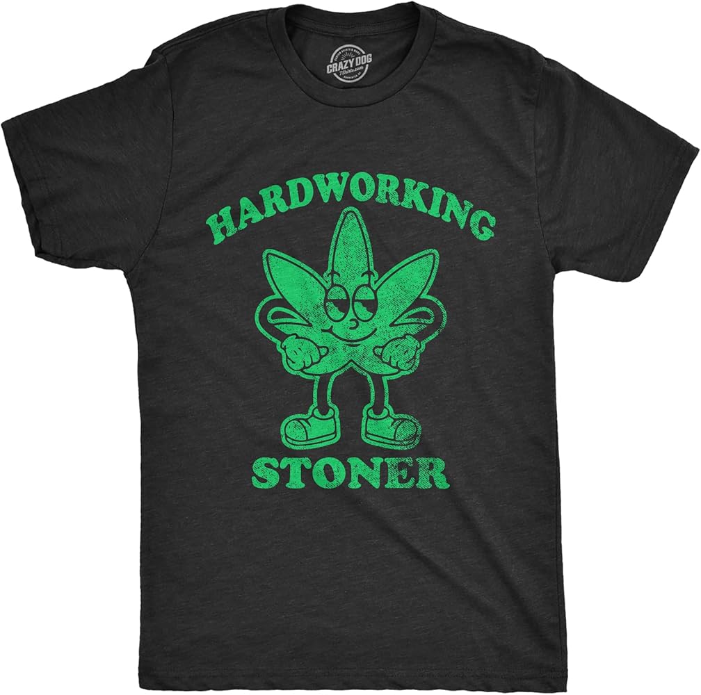 Mens Hardworking Stoner T Shirt Funny 420 Pot Leaf Smoking Joke Tee for Guys